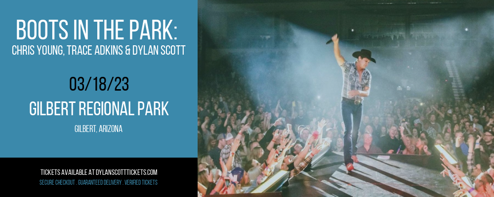 Boots In The Park: Chris Young, Trace Adkins & Dylan Scott at Dylan Scott Tickets tickets Boots In The Park: Chris Young, Trace Adkins & Dylan Scott at Dylan Scott Tickets